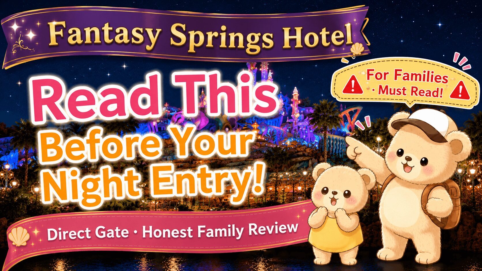Fantasy Springs Hotel Direct Gate honest night entry review for families — Travel Mama Bear characters with Fantasy Springs illuminated at night